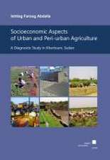 Socioeconomic Aspects of Urban and Peri-urban Agriculture: