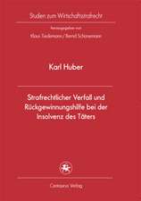 Strafrechtlicher Verfall und Rückgewinnungshilfe bei der Insolvenz des Täters