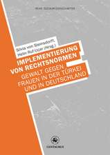 Implementierung von Rechtsnormen: Gewalt gegen Frauen in der Türkei und in Deutschland