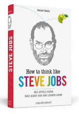 How To Think Like Steve Jobs