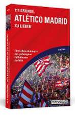 111 Gründe, Atlético Madrid zu lieben