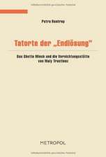 Tatorte der Endlösung