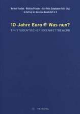 10 Jahre Euro - was nun?