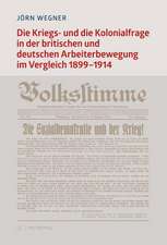 Die Kriegs- und die Kolonialfrage in der britischen und deutschen Arbeiterbewegung im Vergleich. 18991914