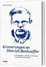 Erinnerungen an Dietrich Bonhoeffer