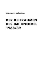 Der Keilrahmen des Imi Knoebel 1968/89 (reprint)