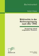 Wahlrechte in Der Rechnungslegung Nach IAS/Ifrs