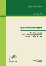 R Ckversicherungen: Die Auswirkung Des Aufrechnungsverbots Nach 77 ABS. 2 Vag