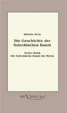 Geschichte Der Griechischen Kunst - Erster Band: Die Griechische Kunst Bis Myron