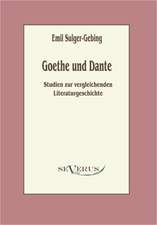 Goethe Und Dante: Literarische Bildnisse Aus Dem 19. Jahrhundert