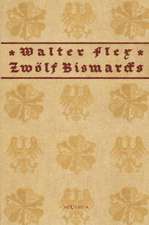 Zwolf Bismarcks: Mathematiker, Physiker Und Hydrogeograph. Eine Autobiographie