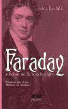 Faraday Und Seine Entdeckungen: Lebenserinnerungen 1859-1919