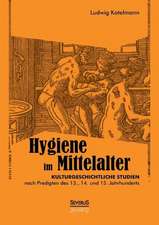 Hygiene Im Mittelalter: Thanatologischer Teil, Bd. 1