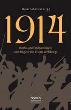 1914: Briefe und Feldpostbriefe vom Beginn des Ersten Weltkriegs