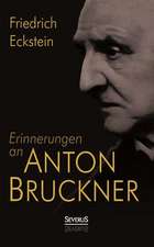 Erinnerungen an Anton Bruckner