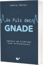 Am Puls der Gnade