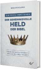 Der geheimnisvolle Held der Bibel