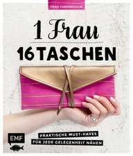 1 Frau - 16 Taschen: Praktische Must-Haves für jede Gelegenheit nähen