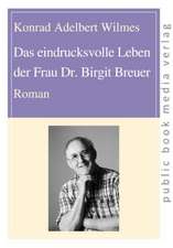 Das eindrucksvolle Leben der Frau Dr. Birgit Breuer