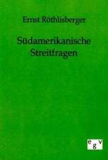 Südamerikanische Streitfragen