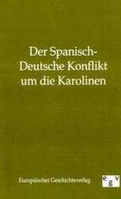 Der Spanisch-Deutsche Konflikt um die Karolinen