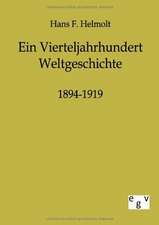 Ein Vierteljahrhundert Weltgeschichte 1894-1919