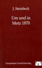 Um und in Metz 1870