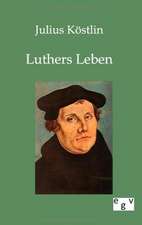 Luthers Leben