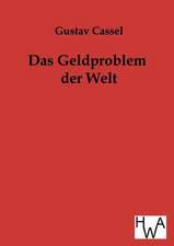 Das Geldproblem Der Welt: Ein Lehrbuch Von 1922. Fur Studierende Und Konstrukteure