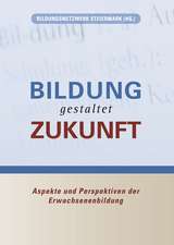 Bildung gestaltet Zukunft