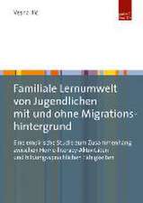 Familiale Lernumwelt von Jugendlichen mit und ohne Migrationshintergrund