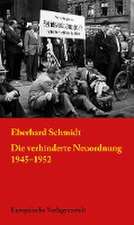 Die verhinderte Neuordnung 1945-1952