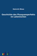 Geschichte des Plusquamperfekts im Lateinischen