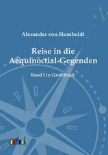 Reise in die Aequinoctial-Gegenden