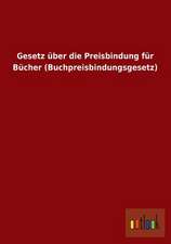 Gesetz über die Preisbindung für Bücher (Buchpreisbindungsgesetz)