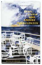 April, Sturm und andere Turbulenzen