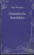 Orientalische Reisebilder