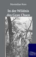 In Der Wildnis Des Gran Chaco: Trinity