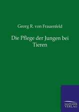 Die Pflege der Jungen bei Tieren