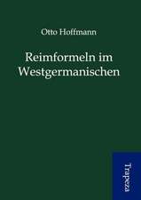 Reimformeln im Westgermanischen