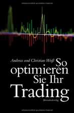 So optimieren Sie Ihr Trading