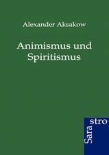 Animismus und Spiritismus