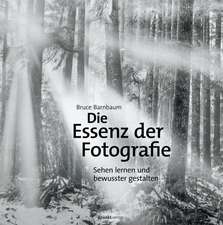 Die Essenz der Fotografie