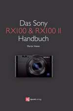 Das Sony RX100 & RX100 II Handbuch