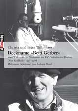 Deckname Betti Gerber: On Love, Sex, Reason, and Happiness