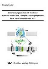 Dimerisierungsstudien mit TonB und Mutationsanalyse des Transport- und Signalproteins FecA von Escherichia coli K-12