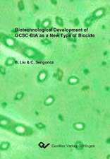 Biotechnological Development of GCSC-BtA as a New Type of biocide