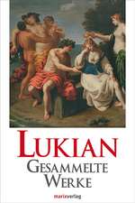 Lukian. Gesammelte Werke