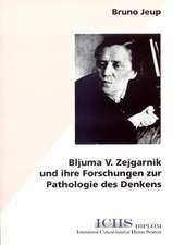 Bljuma V. Zejgarnik und ihre Forschungen zur Pathologie des Denkens