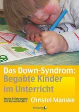 Das Down-Sydrom - Begabte Kinder im Unterricht